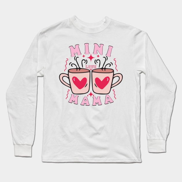 Mini Loved Mama Long Sleeve T-Shirt by MZeeDesigns